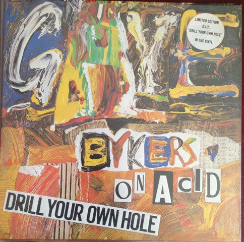 Gaye Bykers On Acid : Drill Your Own Hole (LP, Album, Ltd)