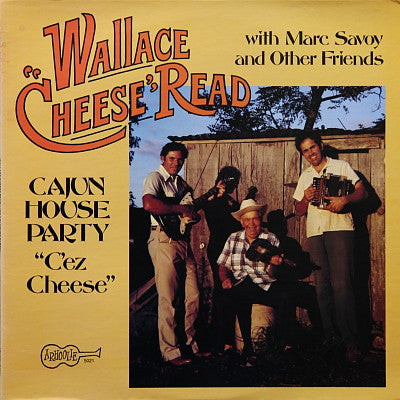 Wallace "Cheese" Read : Cajun House Party (LP)