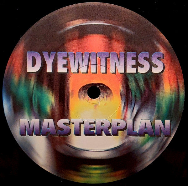 Dyewitness : Masterplan (12")