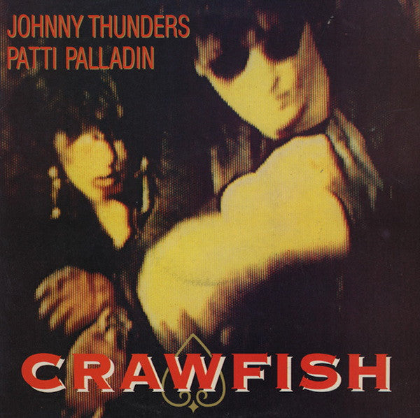 Johnny Thunders & Patti Palladin : Crawfish (12")