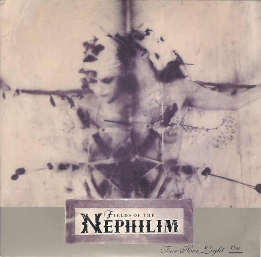 Fields Of The Nephilim : For Her Light (One) (7", Single)