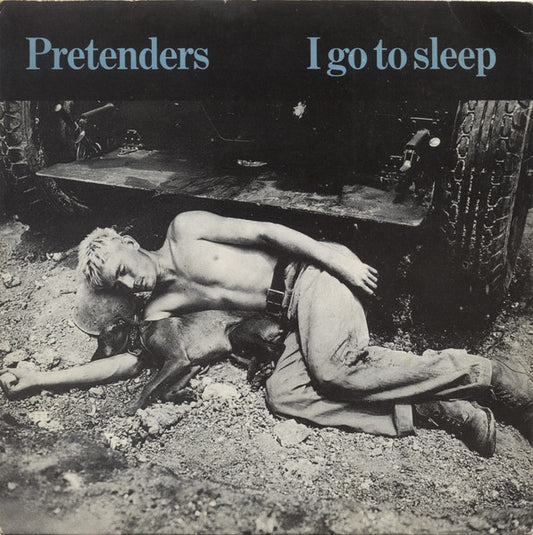 Pretenders* : I Go To Sleep (7", Single, WEA)