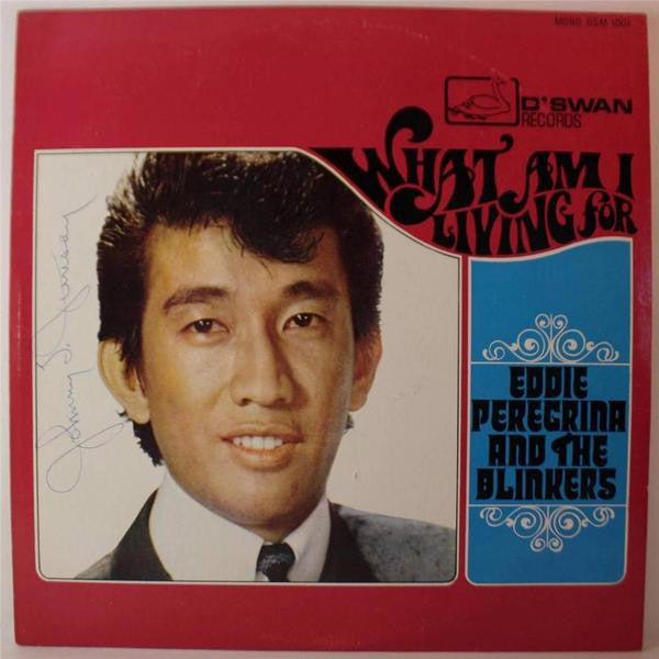 Eddie Peregrina & The Blinkers : What Am I Living For (LP, Album)