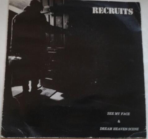 Recruits : See My Face & Dream Heaven Scene (7", Single)