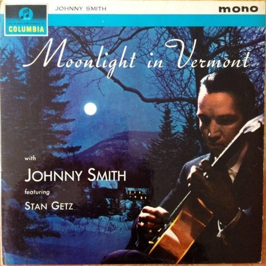 Johnny Smith Quintet Featuring Stan Getz : Moonlight In Vermont (LP, Album, Mono)