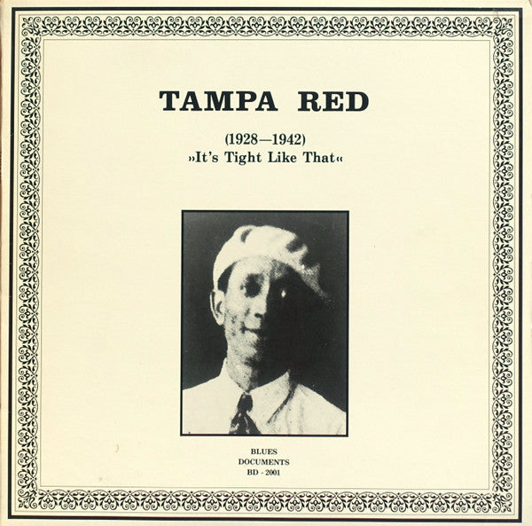 Tampa Red : (1928-1942) It's Tight Like That (LP, Comp, Mono, RM)