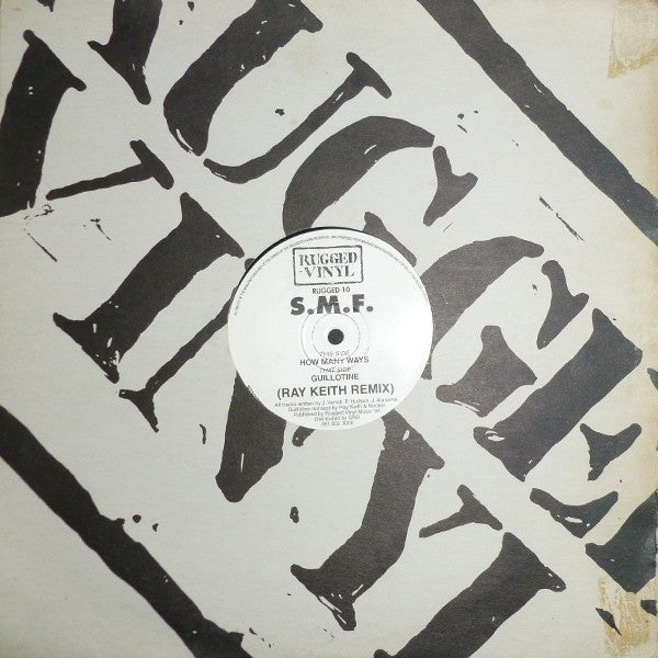 S.M.F. : How Many Ways / Guillotine (Ray Keith Remix) (12")