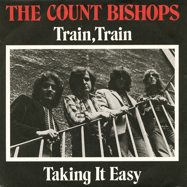 The Count Bishops : Train, Train / Taking It Easy (7", RP, Pap)