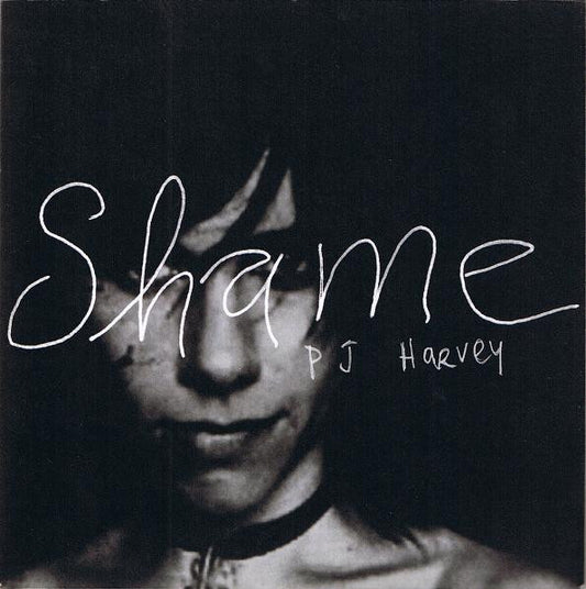 P J Harvey* : Shame (7")