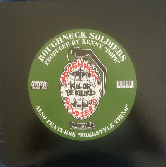 Roughneck Soldiers : Kill Or Be Killed / Freestyle Thing (12")
