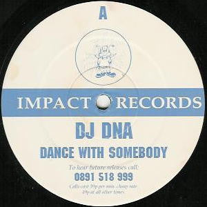 DJ DNA* : Dance With Somebody / Never Give Up (12")