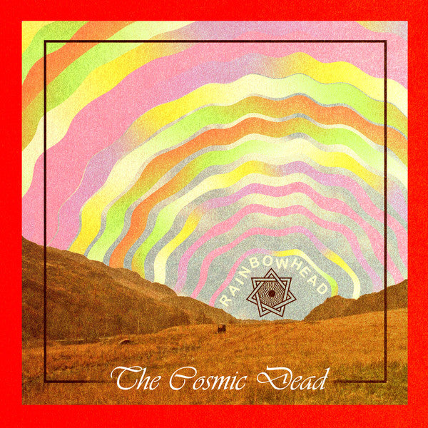 The Cosmic Dead : Rainbowhead (LP, Album, Ltd, Cok)