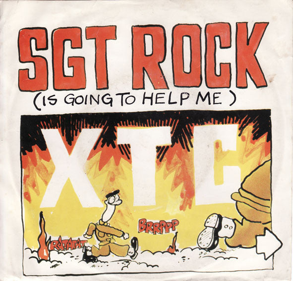 XTC : Sgt. Rock (Is Going To Help Me) (7", Single)