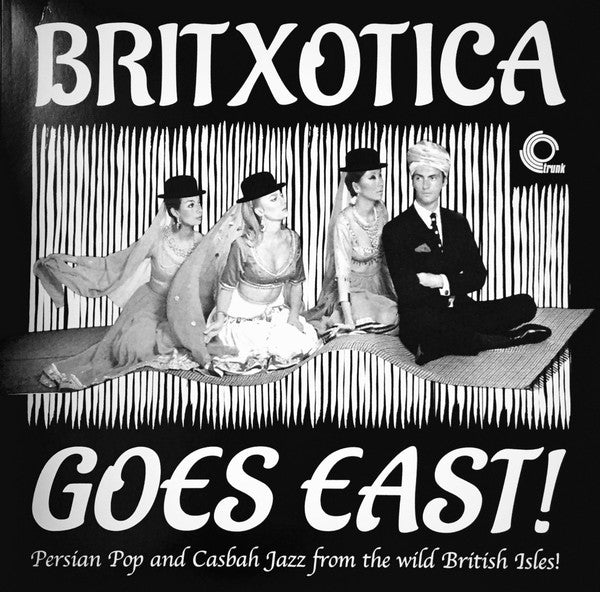 Various : Britxotica Goes East! - Persian Pop And Casbah Jazz From The Wild British Isles! (LP, Comp, Ltd)
