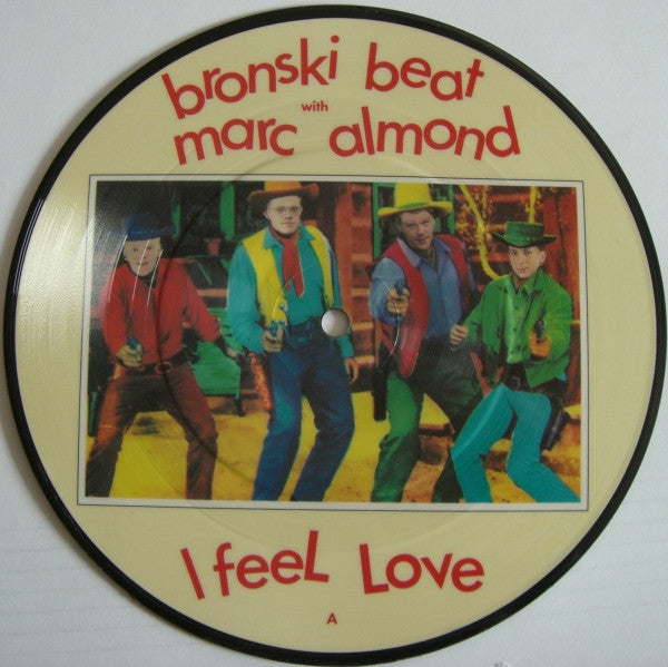 Bronski Beat With Marc Almond : I Feel Love (7", Single, Pic)
