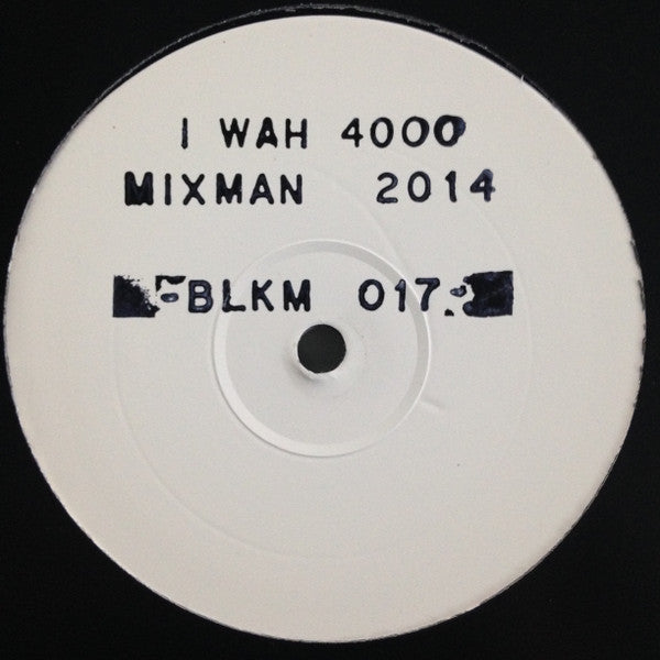 Mixman : Iwah 4000 (12", W/Lbl, Sta)