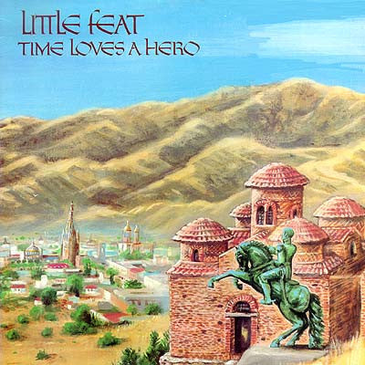 Little Feat : Time Loves A Hero (LP, Album)