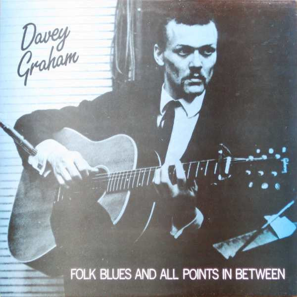 Davy Graham : Folk Blues And All Points In Between (LP, Comp)