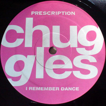 Chuggles : I Remember Dance (12")
